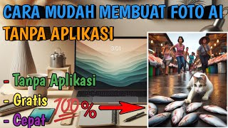 Cara Mudah Membuat Foto Ai Gratis Tanpa Aplikasi