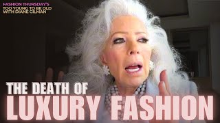 ​​The Death of Luxury: Why the Golden Age of Shopping Will Never Return- Ep 137: Too Young To Be Old