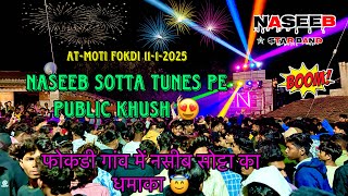 Naseeb star band 2025 || Naseeb sotta tune sunke public jhumuthi || 11-01-2025 || At-mot fokdi ||