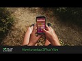 3Plus Vibe: How to create an account and pair the 3Plus Vibe