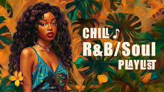 Soul music | Where the language of the heart is connected - Chill soul/r&b playlist