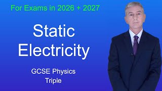 GCSE Physics Revision "Static Electricity (Triple)"