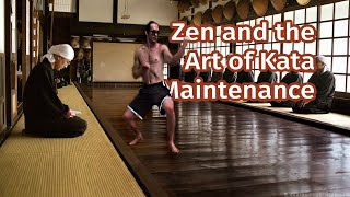 Zen and the Art of Kata Maintenance