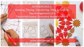 #15.1 Drawing Tiling & Painting Two Arrangements of a Twelvefold Islamic Geometric Rosette.