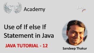 Java Tutorial 12 |If else If Statement Program | ST Academy