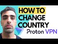 Proton VPN How To Change Location (Quick & Easy)