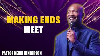 Making Ends Meet _ Pastor Keion Henderson