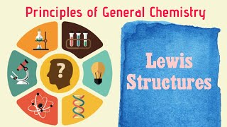 General Chemistry Special Topics 7: Lewis Structures