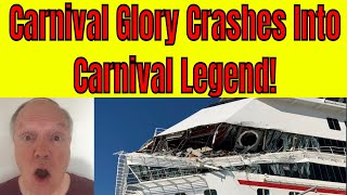 Carnival Glory Crashes Into Carnival Legend In Cozumel Causing Serious Damage