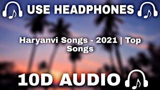 [10D AUDIO] Haryanvi 10D Songs Haryanavi | 2021 | Haryana | Top Songs || 10d Music 🎵  - 10D SOUNDS