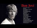Bon Jovi: Top 25 Best Songs Of Jon BON JOVI - Bon Jovi Greatest Hits Live