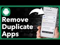 How To Fix Duplicate Apps On Android