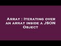 Array : Iterating over an array inside a JSON Object