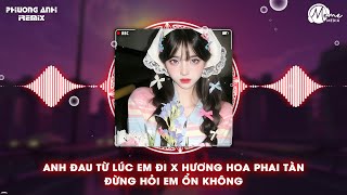 Mashup H2K Remix - Anh Đau Từ Lúc Em Đi Ver Rap x Hương Hoa Phai Tàn x Đừng Hỏi Em Ổn Không