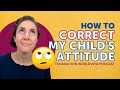 How to Correct My Child's Attitude | Foundation Worldview Podcast Ep 7