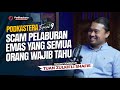 PODKASTERA [EPS 9: BHG 3]: EMAS FIZIKAL Jauh Lebih MURAH Berbanding EMAS DIGITAL