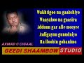 axmad cali cigaal geeridii abwaanka with lyrics kaban original