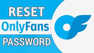 How to Reset Your OnlyFans Password! (Reset Forgot Password)
