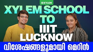 Xylem School To IIIT Lucknow - വിശേഷങ്ങളുമായി മെറിൻ | Xylem Class 10 CBSE