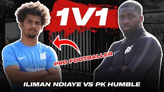 PK HUMBLE vs ILIMAN NDIAYE (PREMIER LEAGUE BALLER) | 1V1 S1 EP6