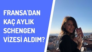 Fransa'dan Kaç Aylık Schengen Vizesi Aldım?