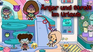 [PART 3] 🥺 ÄRGER UND STREIT IM URLAUB - BLEIBT LOLA UNBESTRAFT ?  | TOCA BOCA STORY DEUTSCH