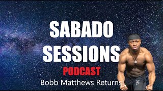 SABADO SESSIONS PODCAST | E59: Bobb Matthews - I Want It All!