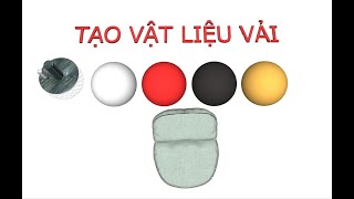 👉TẠO CHẤT LIỆU VẢI - VRAY (cho người mới bắt đầu)