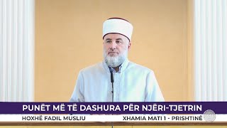 HUTBE | Punët më të dashura për njëri-tjetrin - Fadil Musliu