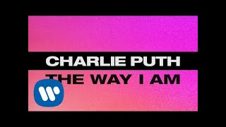 Charlie Puth - The Way I Am [ Lyric ]