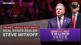 Who is Steve Witkoff, Trump’s new Mid-East envoy?