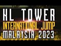 Kuala Lumpur Tower International Jump Malaysia (KLTIJM) | KL TOWER JUMP 2023 | Menara KL|