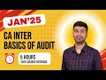 CA Inter Audit | Basics of Audit | Jan & May 25 | Complete Coverage