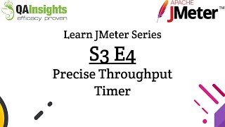 S3E4 Learn JMeter Series - Precise Throughput Timer