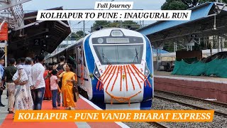 [4K] FIRST RUN OF KOLHAPUR - PUNE VANDE BHARAT EXPRESS  : FULL JOURNEY and EVENT COVERAGE