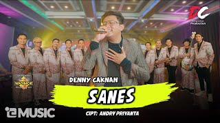 DENNY CAKNAN - SANES (OFFICIAL LIVE MUSIC) | DC MUSIK
