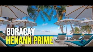 HENANN PRIME Hotel and Resort : Boracay Travel Vlog  #boracay #travelvlog #boggstv2021 #henannprime