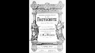 C.M.v.WEBER arr. H. BERLIOZ: Le Freyschütz (1841)