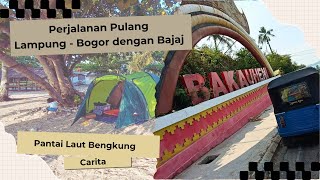 Perjalanan Pulang Lampung - Bogor | Ep 3 | Camping Carita