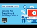 PRO+ Business Training Series: Recruiting and Building Culture