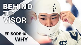 BEHIND THE VISOR | Episode 10 - Why
