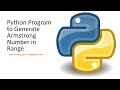 Python Program to Generate  Armstrong Number in Range