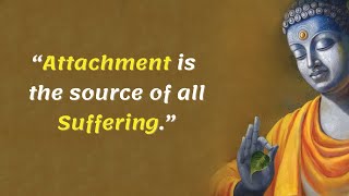 30 Inspirational Buddha Quotes On Attachment In Life | Quotes In English