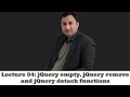 Lecture 34-jQuery empty, jQuery remove and jQuery detach functions