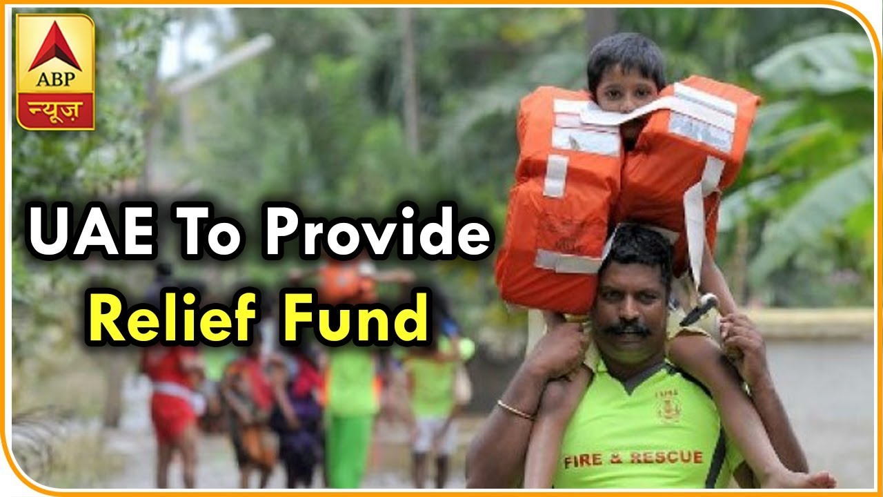 Kerala Floods: UAE To Provide Rs 700 Crore Relief Fund | ABP News - YouTube