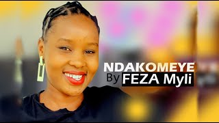 FEZA MYLI - NDAKOMEYE  ( Official Audio  )