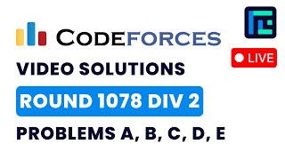 Codeforces Round 1078 (Div 2) | Video Solutions - A to E | by Devansh Khandelwal | TLE Eliminators
