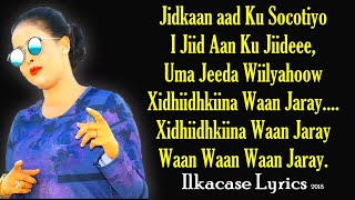 MISS XIIS HEES CUSUB I JIID AAN KU JIIDEE ( LYRICS ) 2018