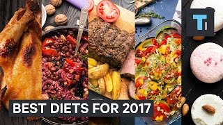 7 best diets for 2017 according to nutrition experts