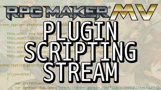 RPG Maker MV - Plugin Scripting Stream 3!